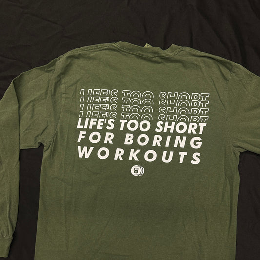 Life's Too Short - Long Sleeve